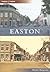Easton, Maryland (Then and Now)
