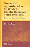 Numerical Approximation Methods for Elliptic Boundary Value Problems: Finite and Boundary Elements