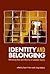 Identity And Belonging: Ret...