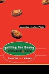 Spilling the Beans in Chicanolandia: Conversations with Writers and Artists Spilling the Beans in Chicanolandia: Conversations with Writers and Artists