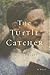 The Turtle Catcher by Nicole Helget