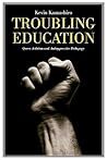 Troubling Education by Kevin K. Kumashiro