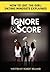 Ignore and Score