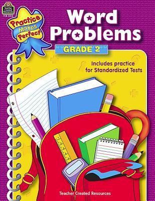 Word Problems Grade 2 (Practice Makes Perfect:Teacher Created Materials)