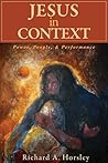Jesus in Context: Power, People, and Performance Jesus in Context: Power, People, and Performance
