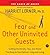 Fear and Other Uninvited Guests: Tackling The Anxiety, Fear and Shame That Keep us From Optimal Living and Loving