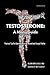 Testosterone: A Man's Guide