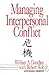 Managing Interpersonal Conflict (Interpersonal Communication Texts)