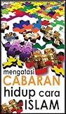 Mengatasi Cabaran Hidup Cara Islam