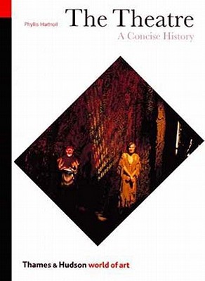 The Theatre: A Concise History (Third Edition) (World of Art)