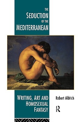 The Seduction of the Mediterranean (Paperback)