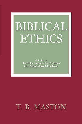 Biblical Ethics (Paperback)