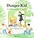 Danger Kid: Facing Up to Dangers in the Home