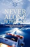 Never Alone in the Back: A Paramedic's Reflections on Faith, Prayer and the Journey with God