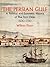 The Persian Gulf: A Politic...