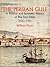 The Persian Gulf by Willem M. Floor