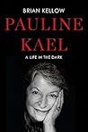 Pauline Kael: A L...