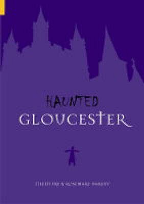 Capa do Livro Haunted Gloucester (Images Of England S)