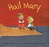 Hail Mary by Xavier Deneux
