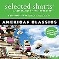 Selected Shorts: American Classics