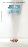 El método by Juli Zeh