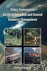 Policy Instruments for Environmental and Natural Resource Management Policy Instruments for Environmental and Natural Resource Management