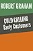 Cold Calling Early Customers by Robert Graham