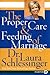 The Proper Care and Feeding of Marriage by Laura Schlessinger