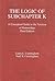 Logic of Subchapter K by Laura E. Cunningham