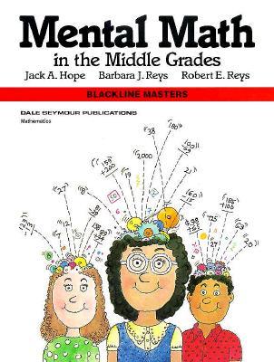 Mental Math in the Middle Grades, Blackline Masters (Paperback)