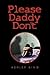 Please Daddy Don't