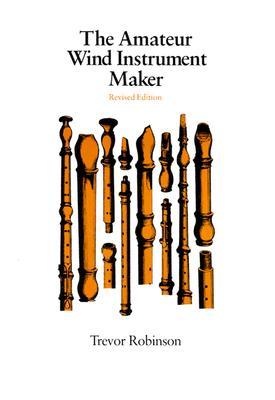The Amateur Wind Instrument Maker (Paperback)