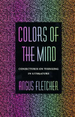 Colors of the Mind: Conjectures on Thinking in Literature (Hardcover)
