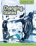 Changing States: Solids, Liquids, and Gases