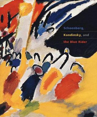 Schoenberg, Kandinsky and the Blue Rider (Hardcover)