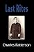 Last Rites by Charles Patterson