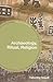 Archaeology, Ritual, Religion (Themes in Archaeology Series)