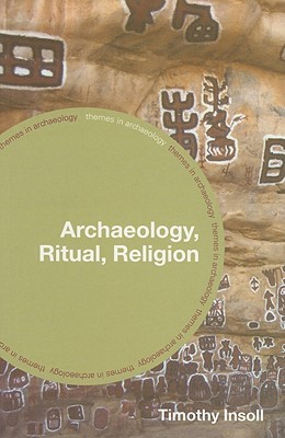 Archaeology, Ritual, Religion (Themes in Archaeology Series)