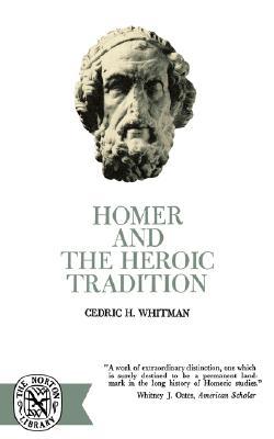 Homer and the Heroic Tradition (Norton Library (Paperback))