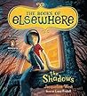 The Shadows by Jacqueline  West