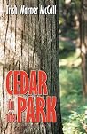 Cedar in the Park Cedar in the Park