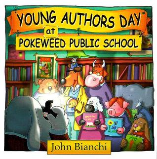 Young Authors Day at Pokeweed Public School (Pokeweed Public School Series)