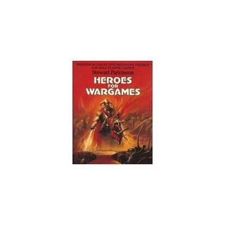 Heroes for Wargames: Painting and Collecting Miniature Figures for Role Playing Games