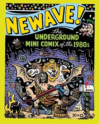 Newave!: The Underground Mini Comix of the 1980s (Hardcover)