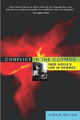 Conflict in the Cosmos: Fred Hoyle's Life in Science (Hardcover)