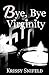 Bye, Bye Virginity