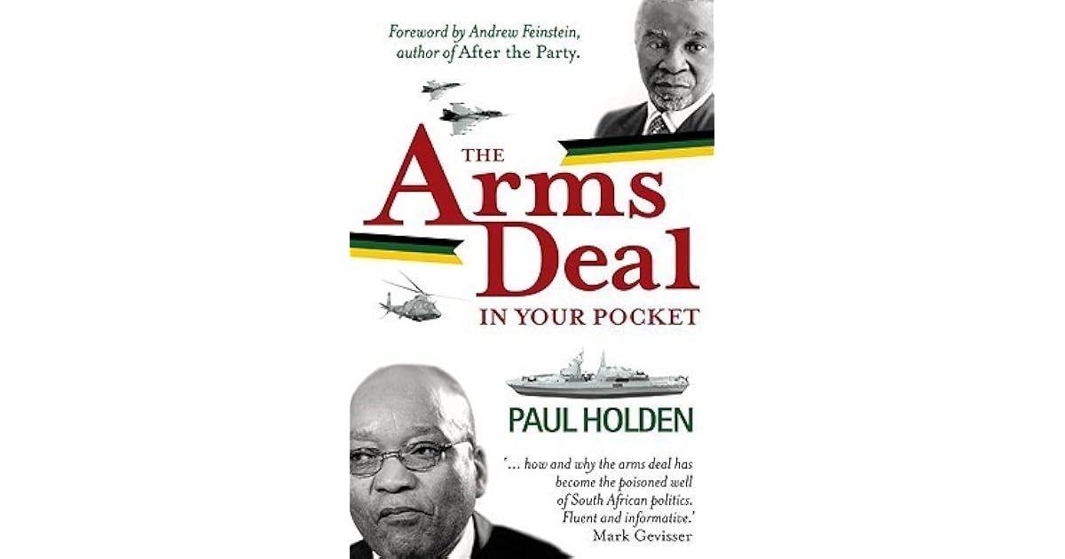 The Arms Deal In Your Pocket by Paul Holden