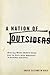 A Nation of Outsiders: How the White Middle Class Fell in Love with Rebellion in Postwar America