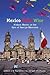 Mexico OtherWise: Modern Mexico in the Eyes of Foreign Observers (Diálogos Series)