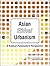 Asian Ethical Urbanism: A Radical Postmodern Perspective